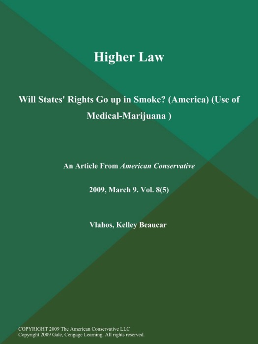 Higher Law: Will States' Rights Go up in Smoke? (America) (Use of Medical-Marijuana )