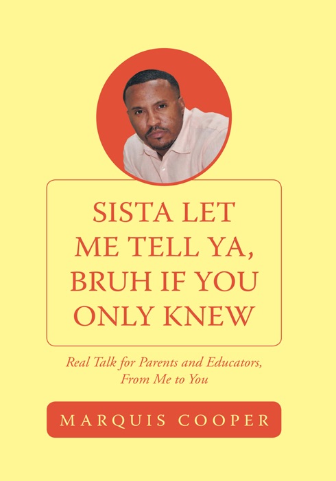 Sista Let Me Tell Ya, Bruh If You Only Knew