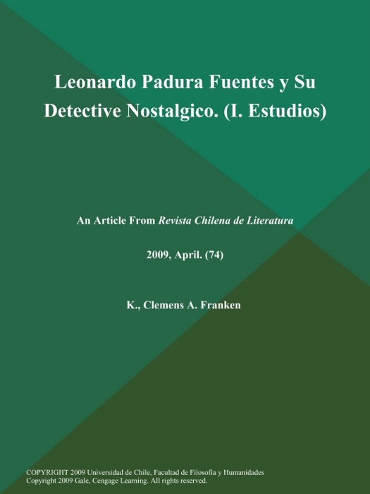 Leonardo Padura Fuentes y Su Detective Nostalgico (I. Estudios)