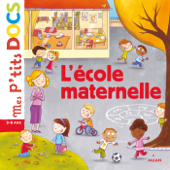L'école maternelle - Stéphanie Ledu & Delphine Vaufrey