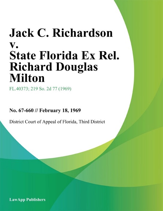 Jack C. Richardson v. State Florida Ex Rel. Richard Douglas Milton