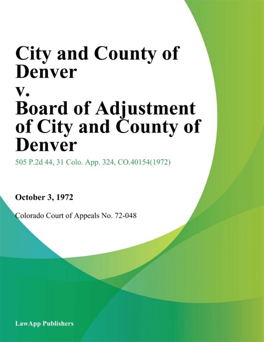 City and County of Denver v. Board of Adjustment of City and County of Denver