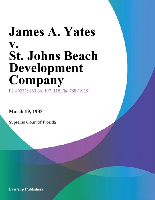 James A. Yates v. St. Johns Beach Development Company