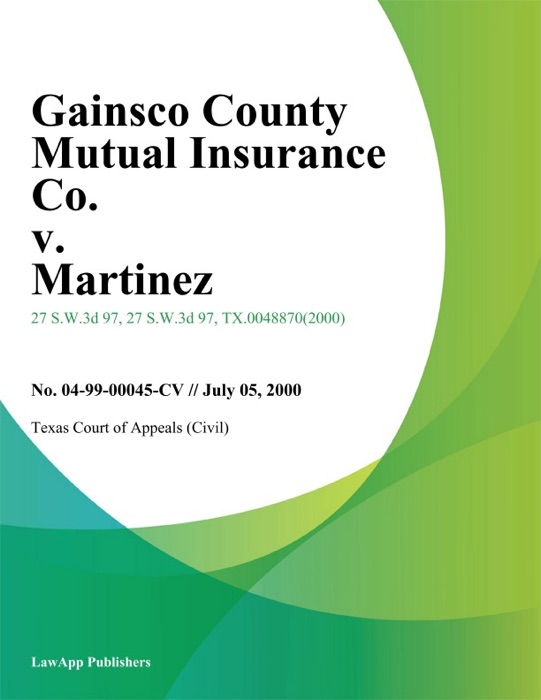 Gainsco County Mutual Insurance Co. V. Martinez