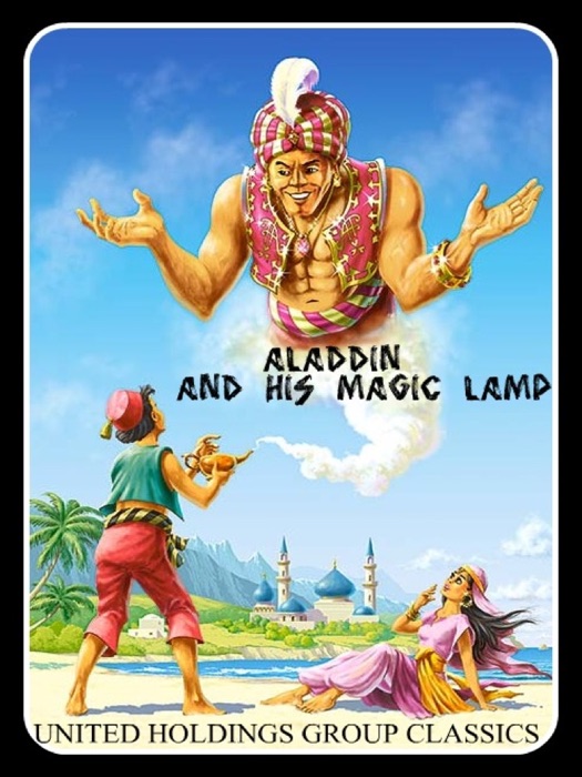 Aladdin and His Magic Lamp