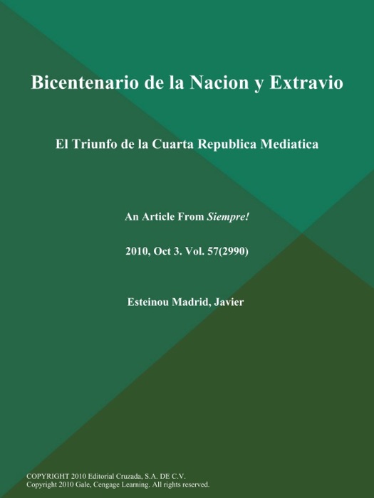 Bicentenario de la Nacion y Extravio: El Triunfo de la Cuarta Republica Mediatica