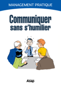 Communiquer sans s'humilier - Marie-Laure Cuzaq & Monsieur O