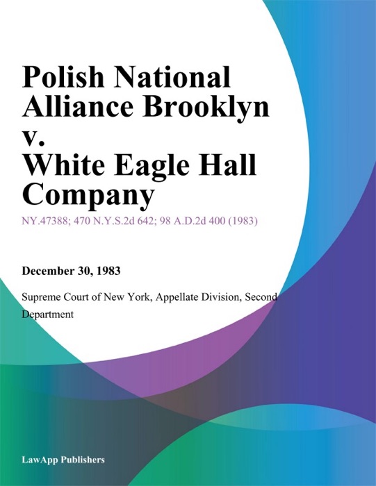 Polish National Alliance Brooklyn v. White Eagle Hall Company