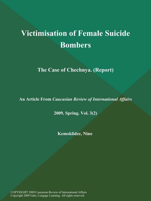 Victimisation of Female Suicide Bombers: The Case of Chechnya (Report)