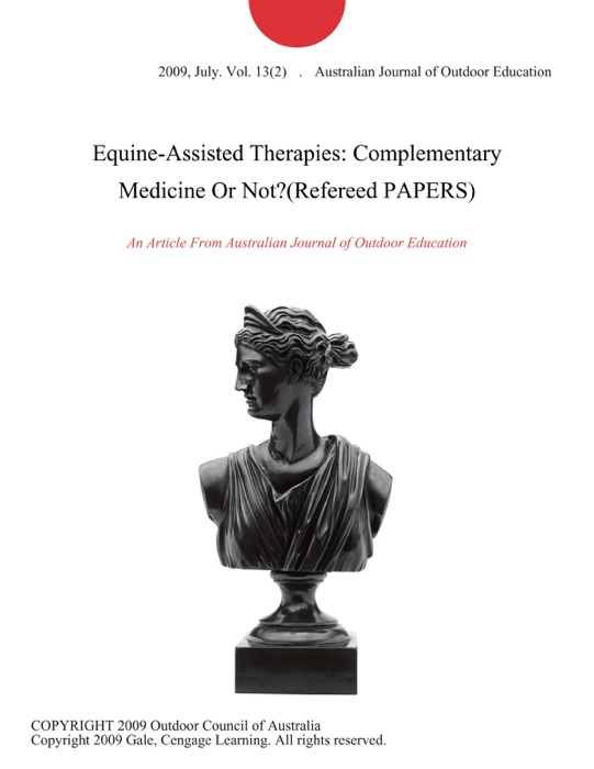 Equine-Assisted Therapies: Complementary Medicine Or Not?(Refereed PAPERS)