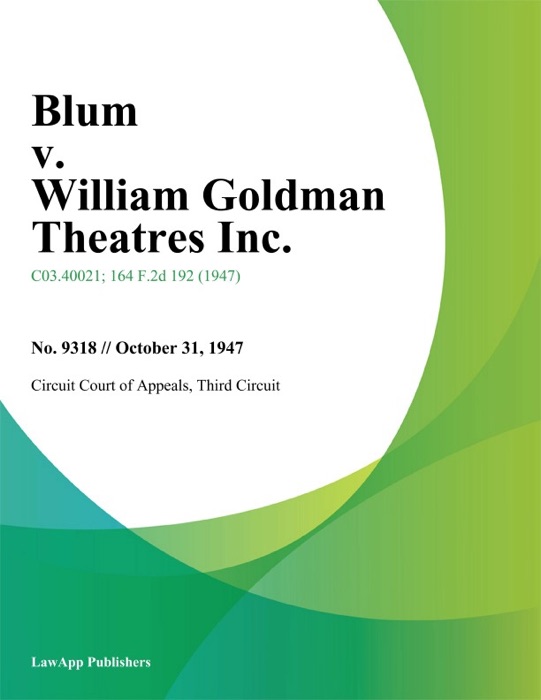 Blum v. William Goldman Theatres Inc.