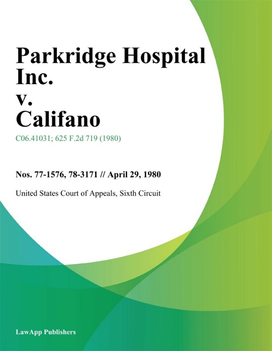 Parkridge Hospital Inc. v. Califano