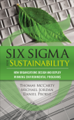 Six Sigma for Sustainability - Tom McCarty, Michael Jordan & Daniel Probst