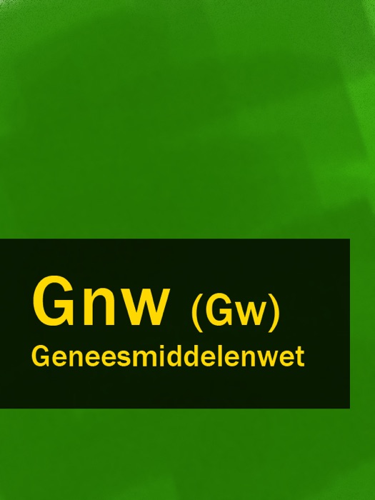 Geneesmiddelenwet - Gnw (Gw)