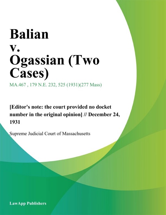Balian v. Ogassian (Two Cases)