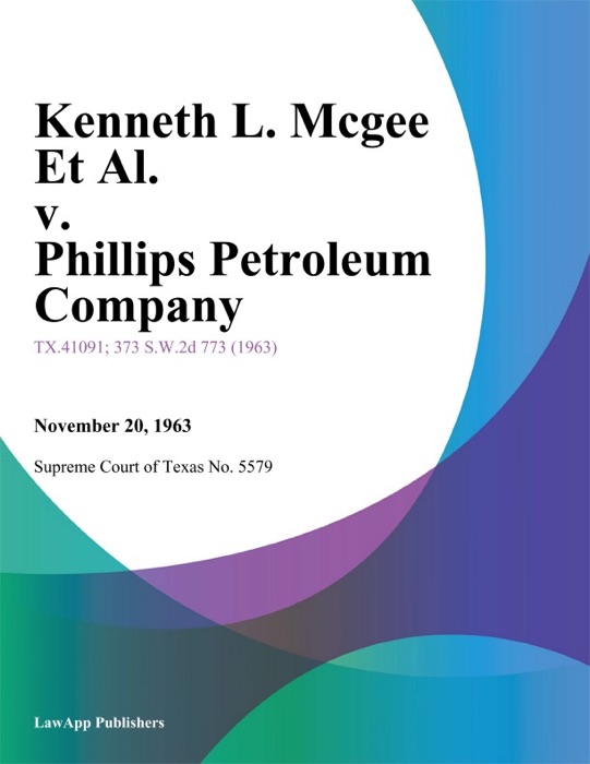 Kenneth L. Mcgee Et Al. v. Phillips Petroleum Company