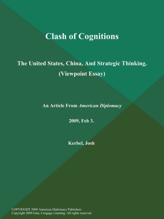 Clash of Cognitions: The United States, China, And Strategic Thinking (Viewpoint Essay)