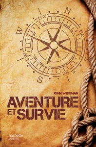 TÉLÉCHARGER AVENTURE ET SURVIE JOHN WISEMAN PDF GRATUIT SURVIE ET GRATUIT AVENTURE WISEMAN PDF TÉLÉCHARGER JOHN