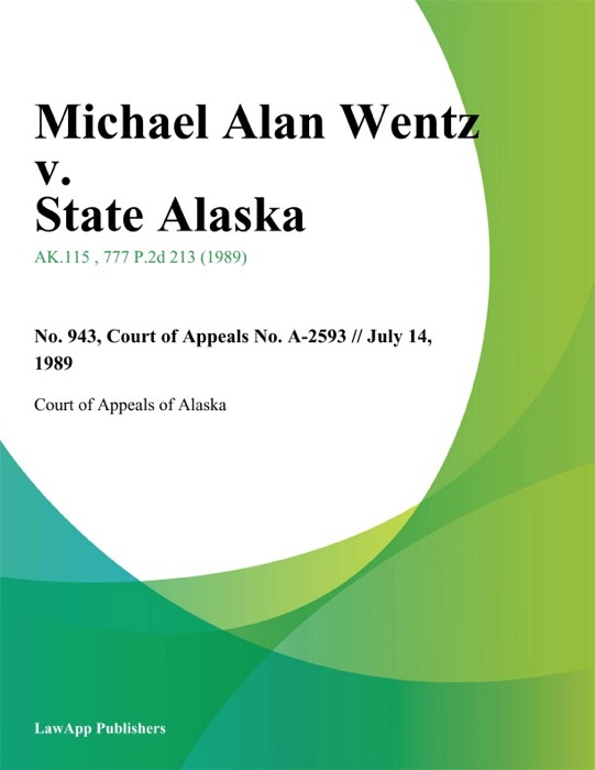 Michael Alan Wentz v. State Alaska
