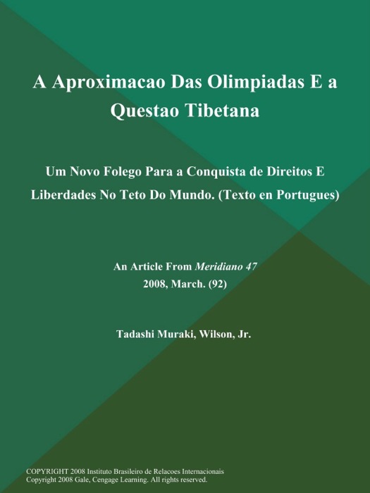 A Aproximacao Das Olimpiadas E a Questao Tibetana: Um Novo Folego Para a Conquista de Direitos E Liberdades No Teto Do Mundo (Texto en Portugues)