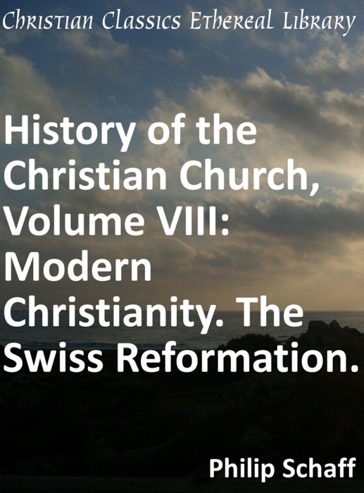 History of the Christian Church, Volume VIII