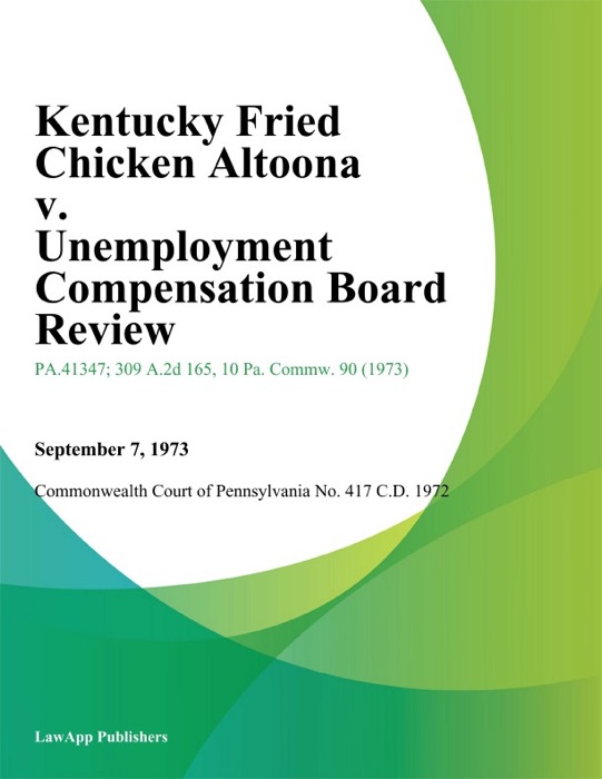 Kentucky Fried Chicken Altoona v. Unemployment Compensation Board Review