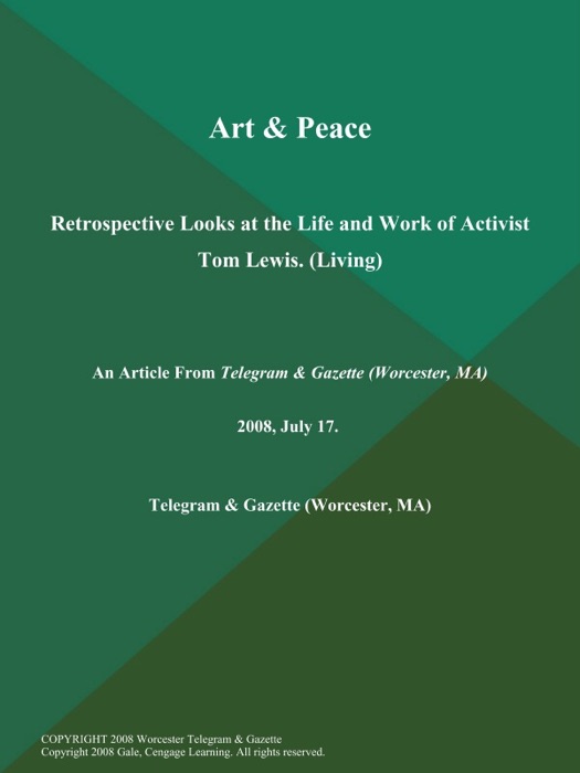 Art & Peace; Retrospective Looks at the Life and Work of Activist Tom Lewis (Living)