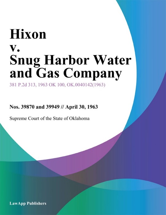 Hixon v. Snug Harbor Water and Gas Company