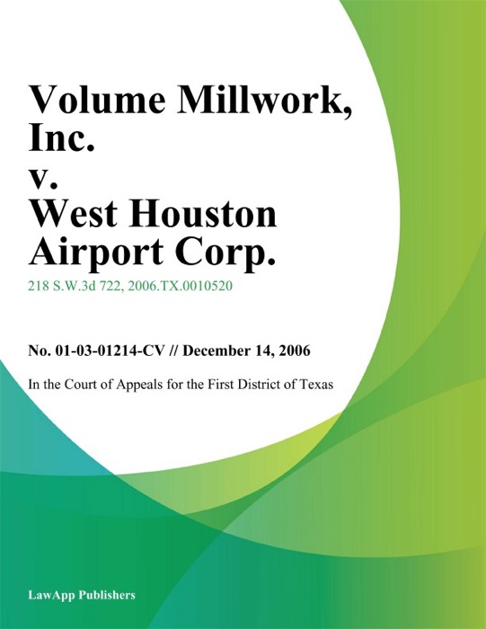 Volume Millwork, Inc. v. West Houston Airport Corp.