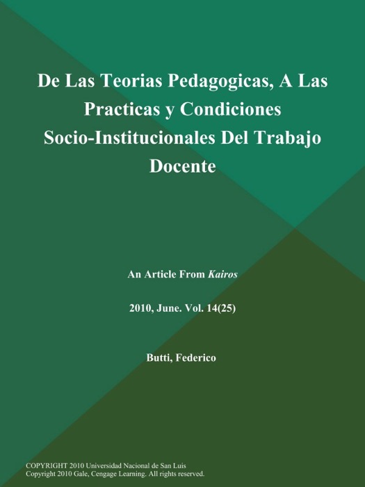 De Las Teorias Pedagogicas, A Las Practicas y Condiciones Socio-Institucionales Del Trabajo Docente