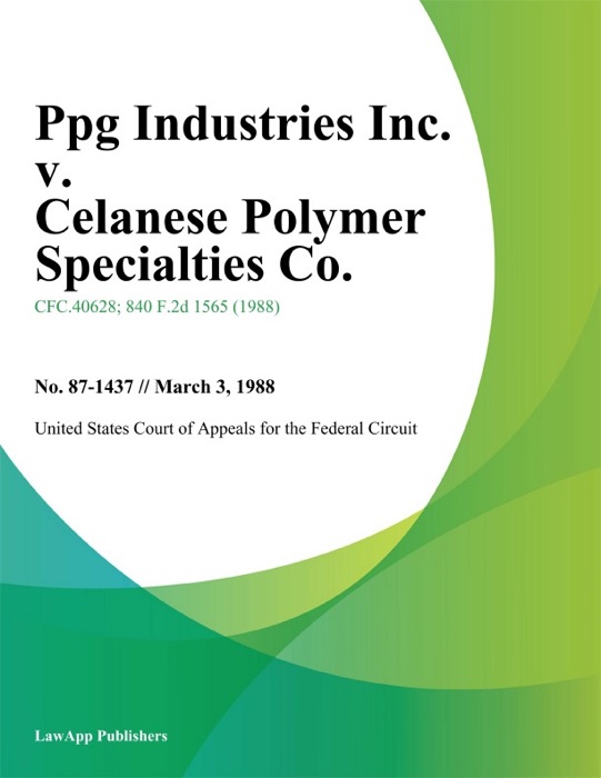 Ppg Industries Inc. v. Celanese Polymer Specialties Co.