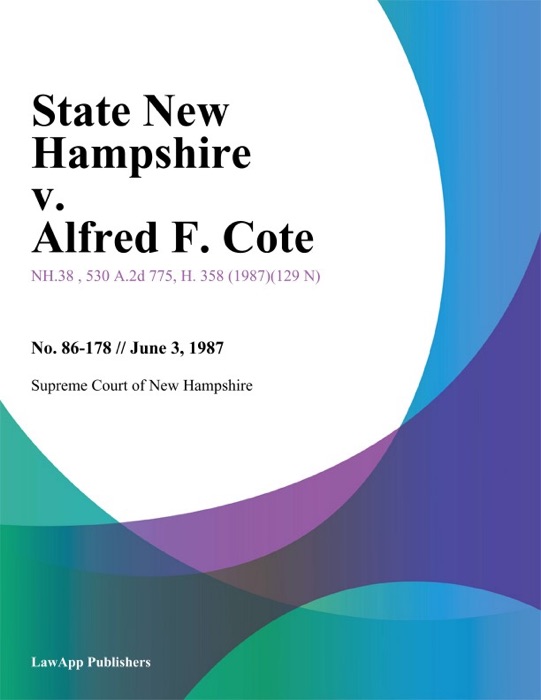 State New Hampshire v. Alfred F. Cote