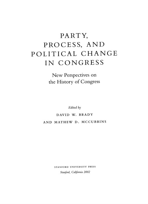 Party, Process, and Political Change in Congress, Volume 1