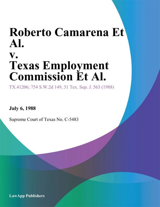 Roberto Camarena Et Al. v. Texas Employment Commission Et Al.