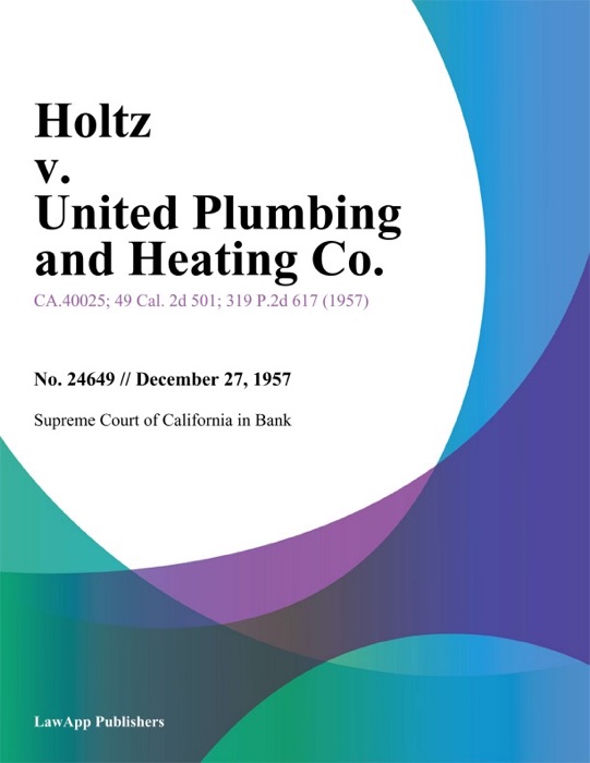 Holtz V. United Plumbing And Heating Co.