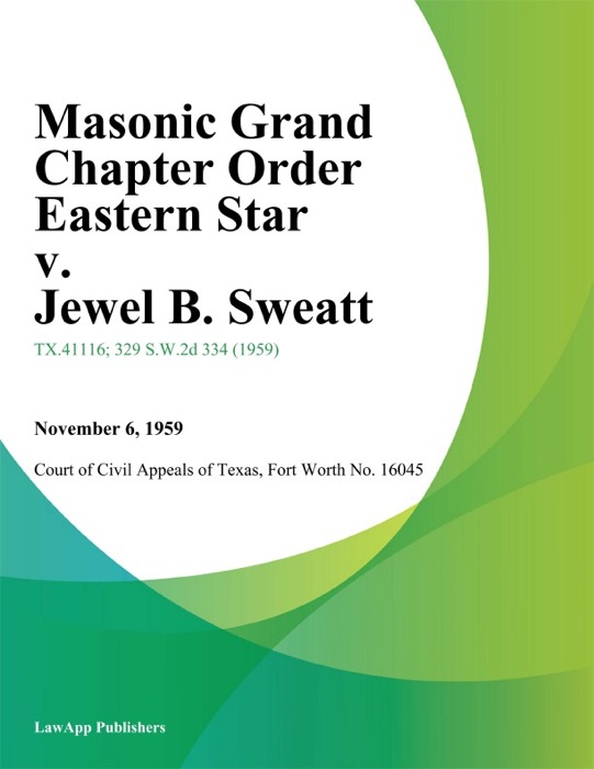 Masonic Grand Chapter Order Eastern Star v. Jewel B. Sweatt