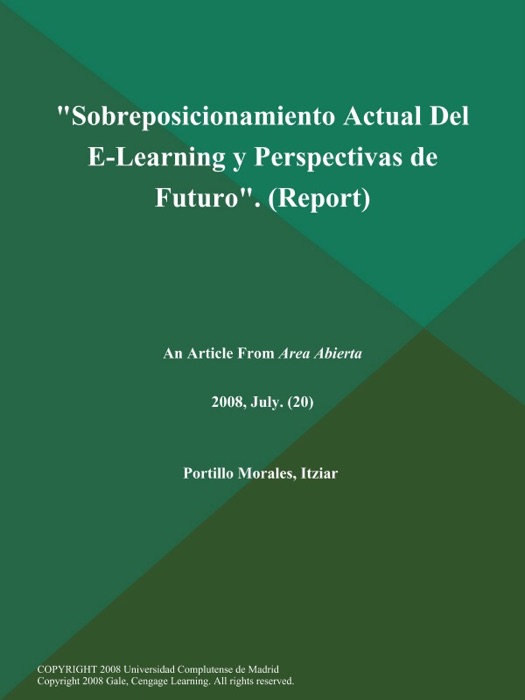 Sobreposicionamiento Actual Del E-Learning y Perspectivas de Futuro (Report)