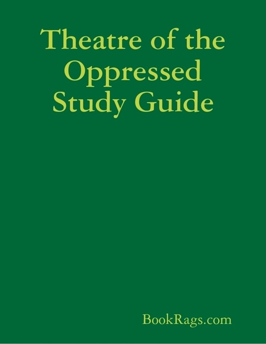 Theatre of the Oppressed Study Guide