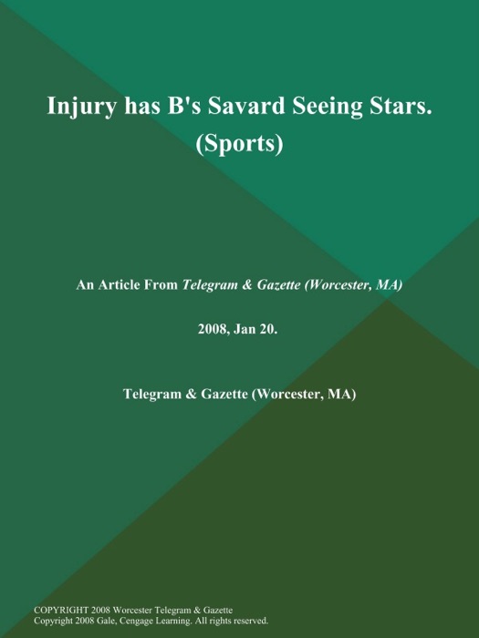 Injury has B's Savard Seeing Stars (Sports)