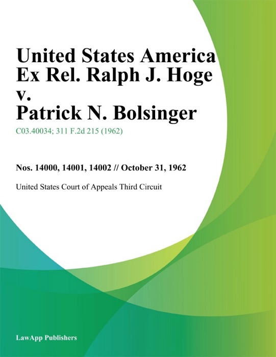 United States America Ex Rel. Ralph J. Hoge v. Patrick N. Bolsinger