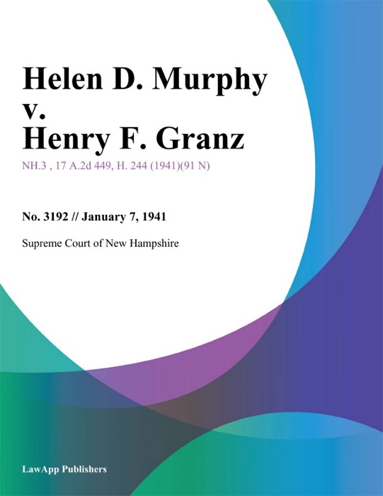 Helen D. Murphy v. Henry F. Granz