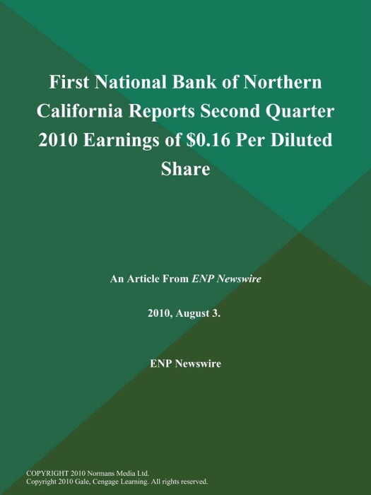 First National Bank of Northern California Reports Second Quarter 2010 Earnings of $0.16 Per Diluted Share