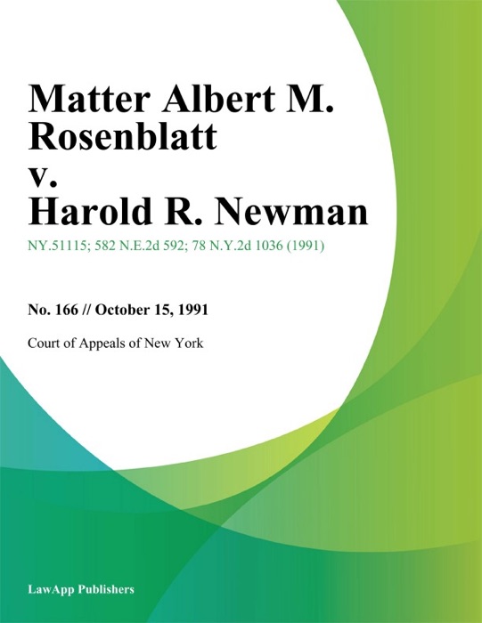 Matter Albert M. Rosenblatt v. Harold R. Newman