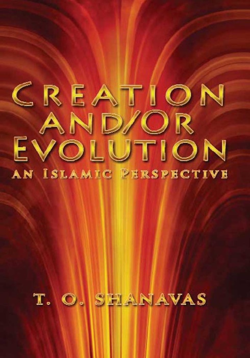 Creation And/Or Evolution: An Islamic Perspective