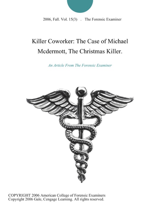 Killer Coworker: The Case of Michael Mcdermott, The Christmas Killer.