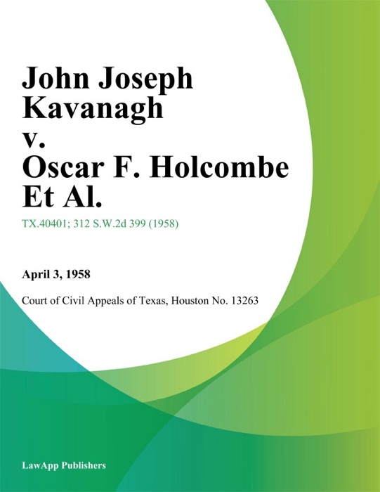 John Joseph Kavanagh v. Oscar F. Holcombe Et Al.