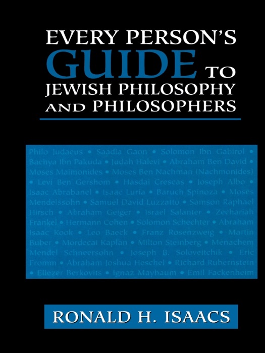 Every Person's Guide to Jewish Philosophy and Philosophers