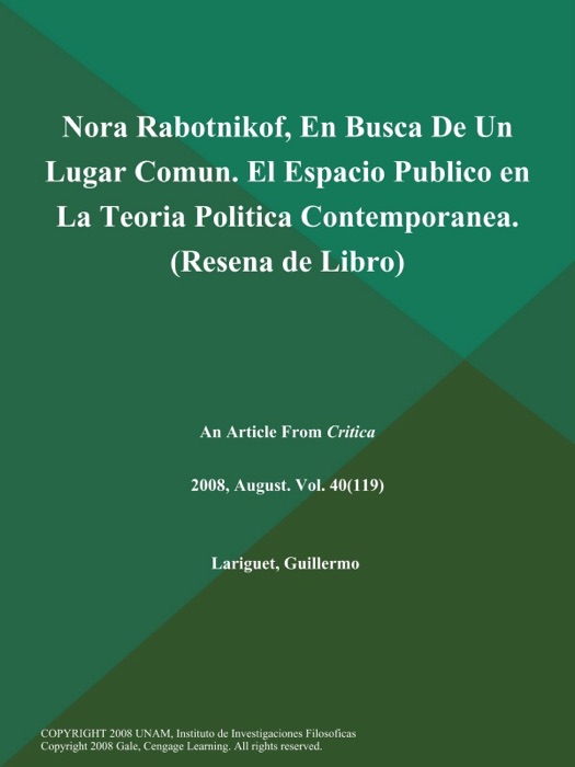 Nora Rabotnikof, En Busca de un Lugar Comun. El Espacio Publico en la Teoria Politica Contemporanea (Resena de Libro)