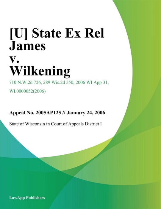State Ex Rel James v. Wilkening