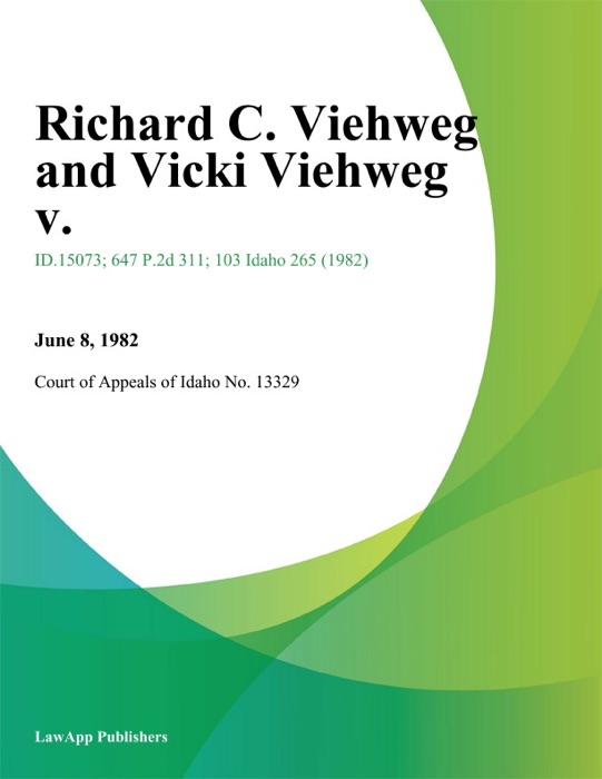 Richard C. Viehweg and Vicki Viehweg v.